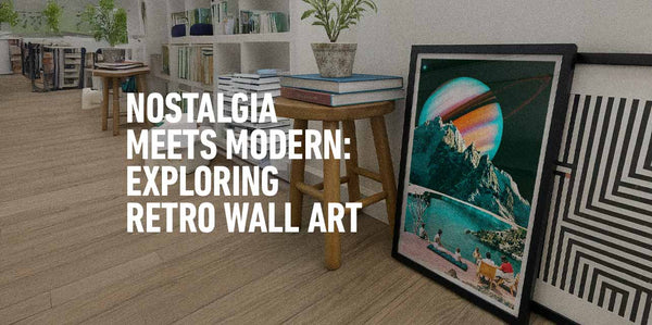 Nostalgia Meets Modern: Exploring Retro Wall Art in 2025