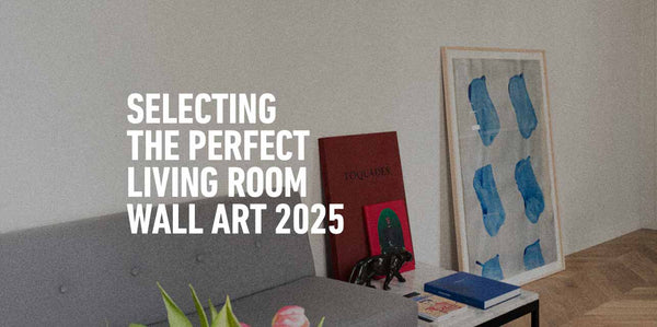How to select the perfect living room wall art in 2025