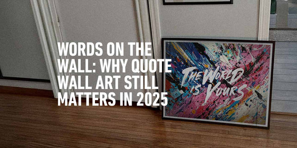 Meaningful and artistic quote wall art supporting good causes at Andy Okay