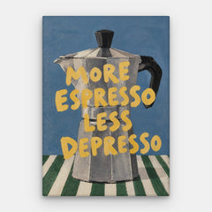 Meer espresso, minder depresso Canvas — Canvas verticaal #01